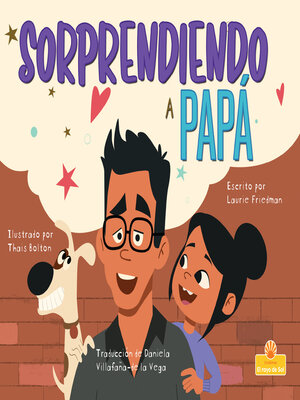cover image of Sorprendiendo a papá (The Dad Surprise)